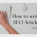 Know the tricks of how to write SEO articles