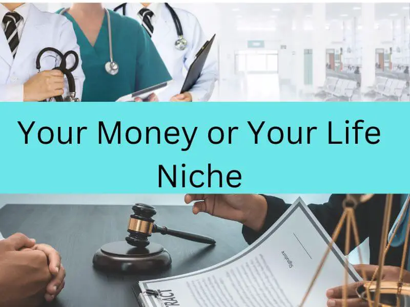 Your money or your life is a risky niche for affiliate marketing