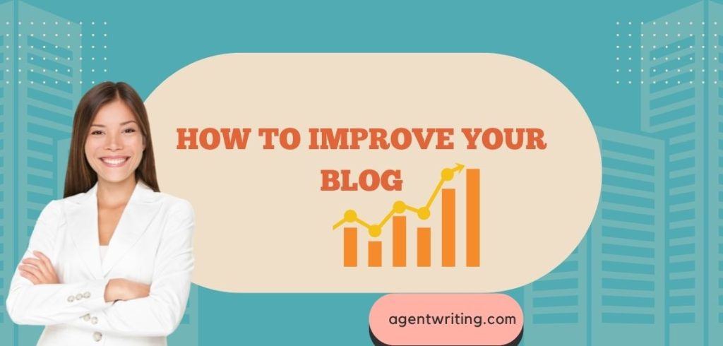 How to Improve your Blog - 16 Detailed Solutions and Tested Methods ...