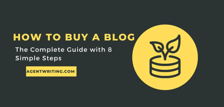 How to Buy a Blog - The Complete Guide With 8 Simple Steps - Agent Writing