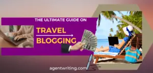 Travel Blogging Ultimate Guide