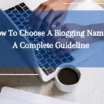 How To Choose A Blogging Name