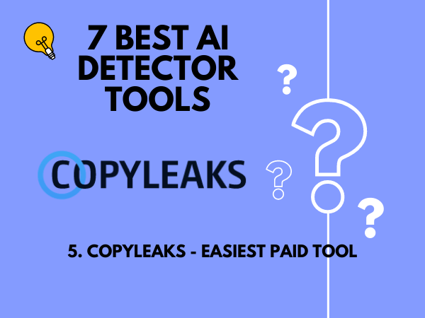 Copyleaks is the Easiest AI Detector Paid Tool