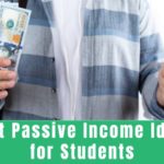 Best Passive Income Ideas for Students