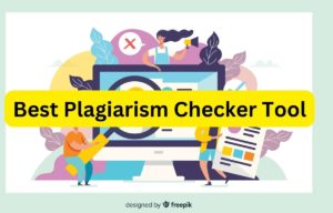 Best Plagiarism Checker Tool
