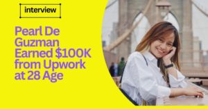 Pearl De Guzman Earned $100K from Upwork at 28 Age