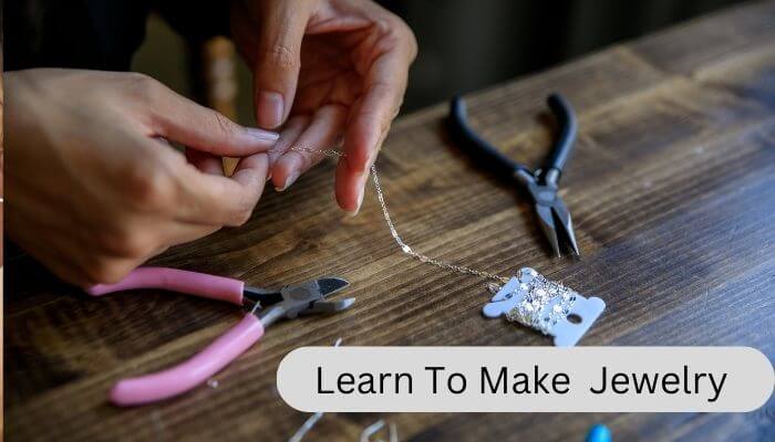 Learning to make Jewelry 