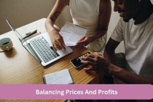 Balancing Price And Profit