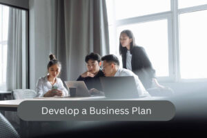 Develop a Business Plan