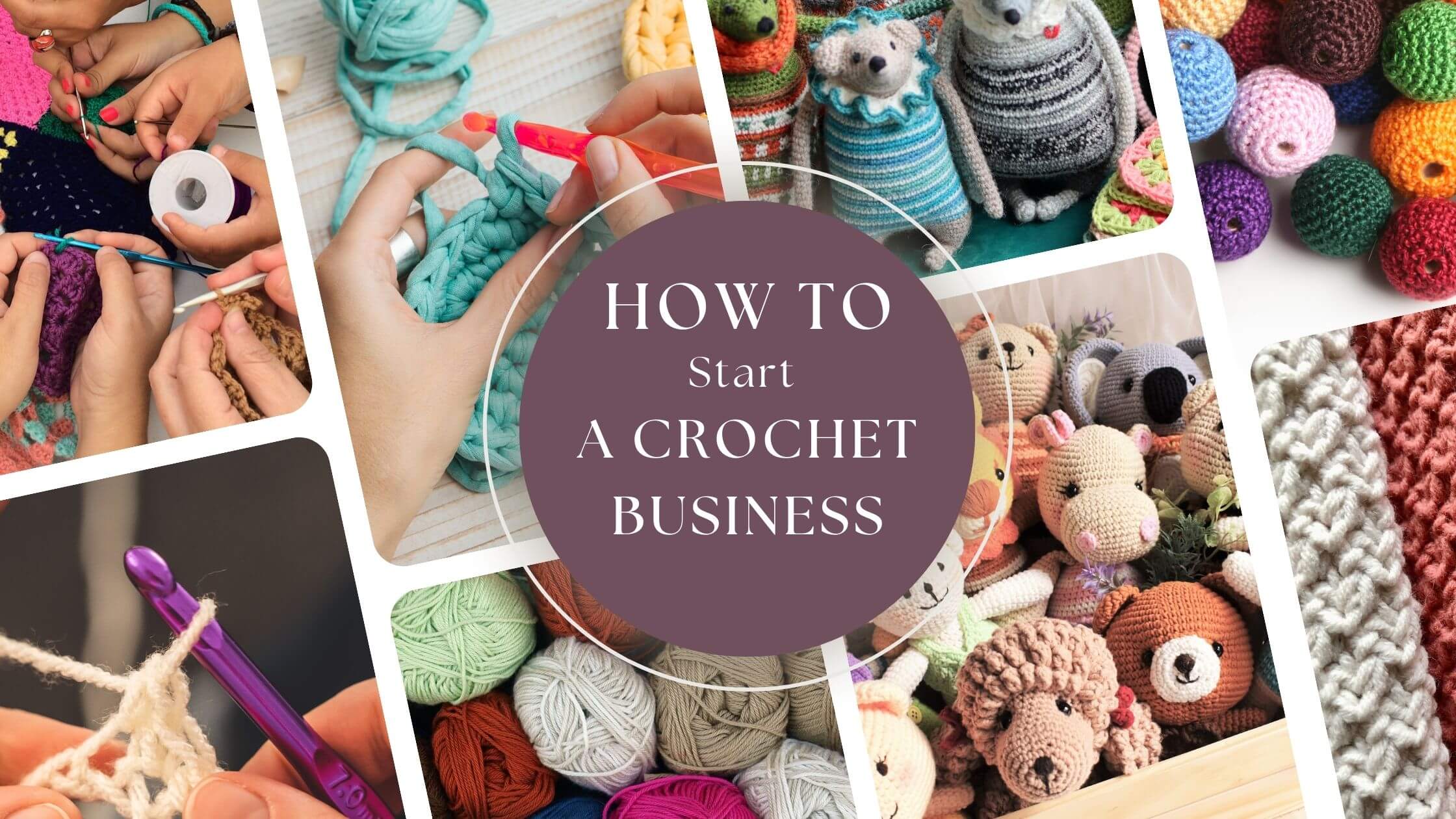 How to Start A Crochet Business