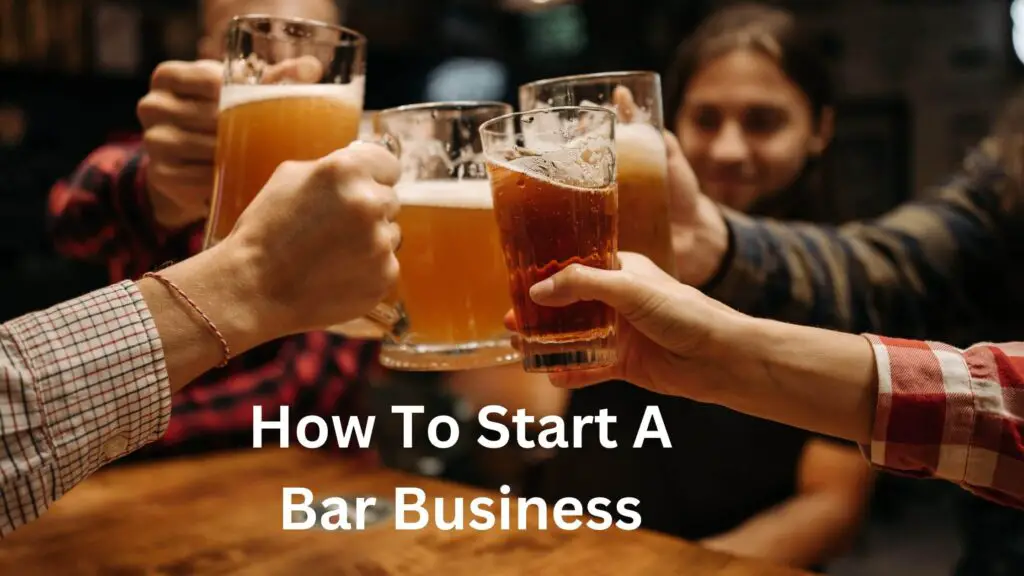 How To Start A Bar Business