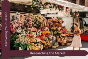 Researching the Market
