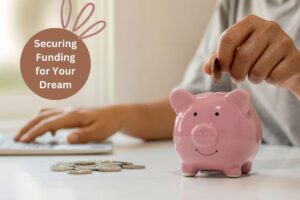 Securing Funding for Your Dream