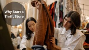 Why Start a Thrift Store