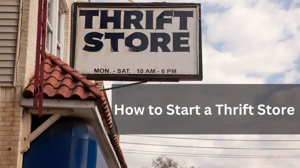 How to Start a Thrift Store