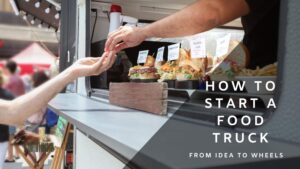 How To Start A Food Truck